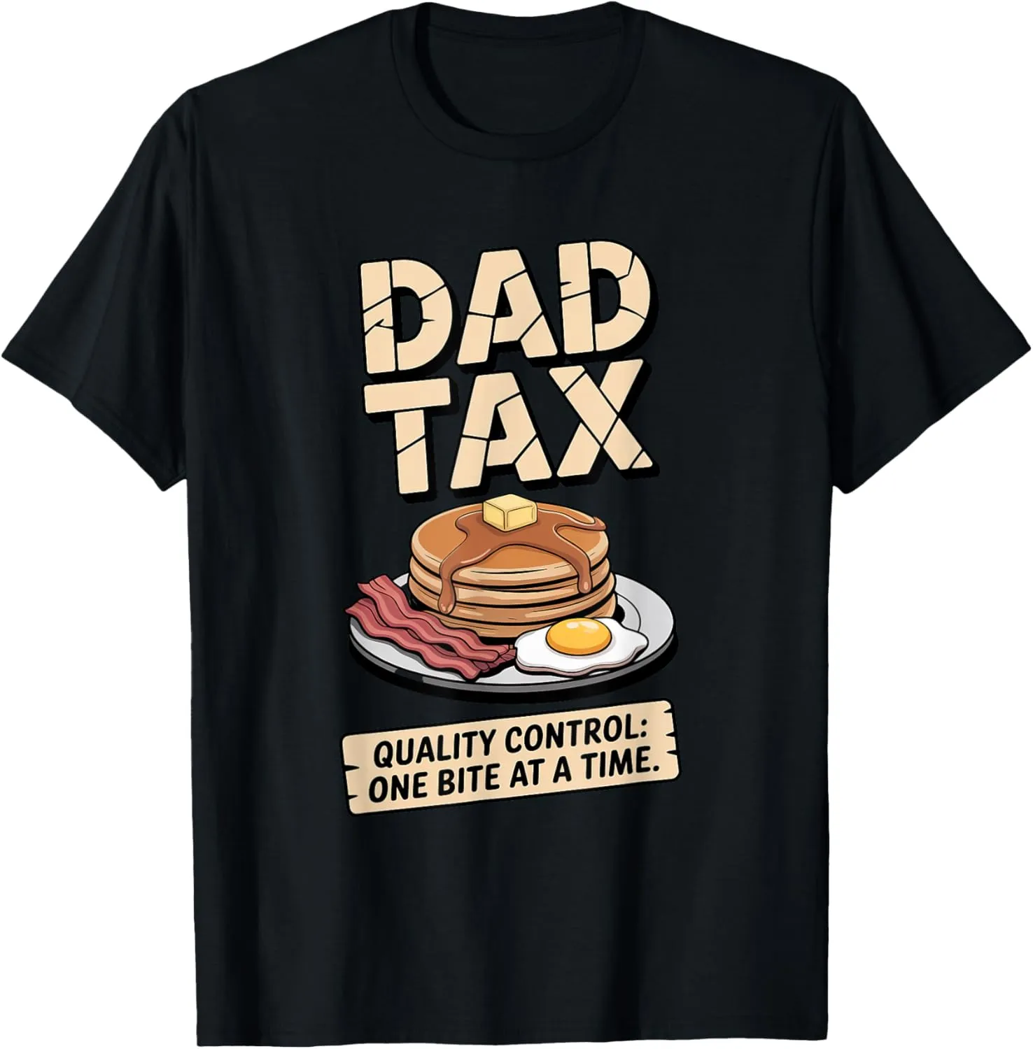 Dad Tax Quality Control Funny Dad Joke Father's Day T-Shirt